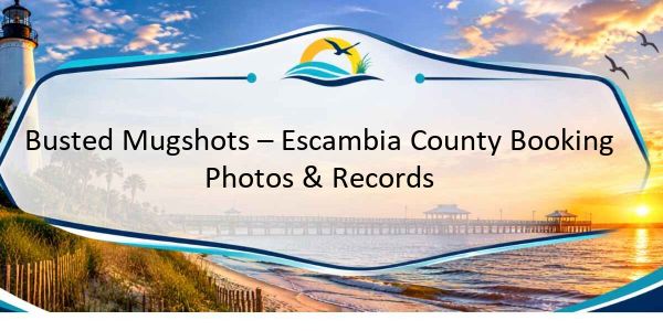 Busted Mugshots – Escambia County Booking Photos & Records