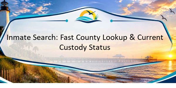 Inmate Search: Fast County Lookup & Current Custody Status