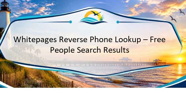 Whitepages Reverse Phone Lookup – Free People Search Results